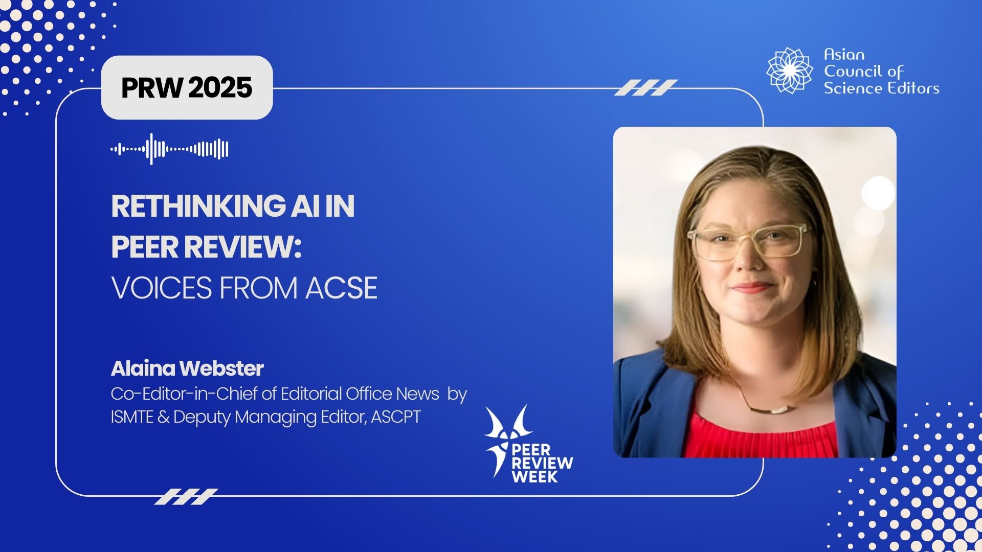 Alaina Webster on AI in Peer Review | PRW 2025 | Voices from ACSE